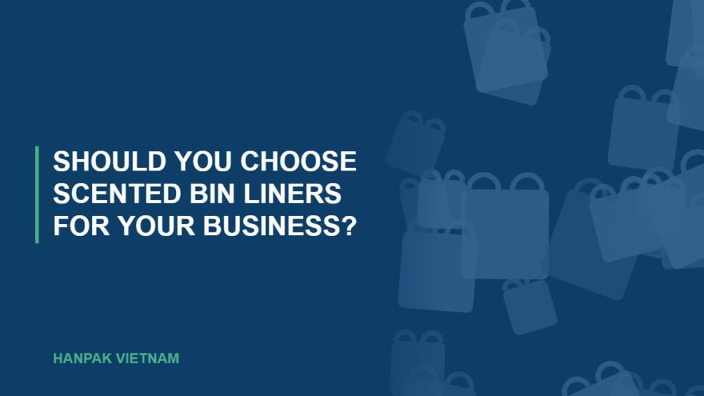 Should You Choose Scented Bin Liners For Your Business?